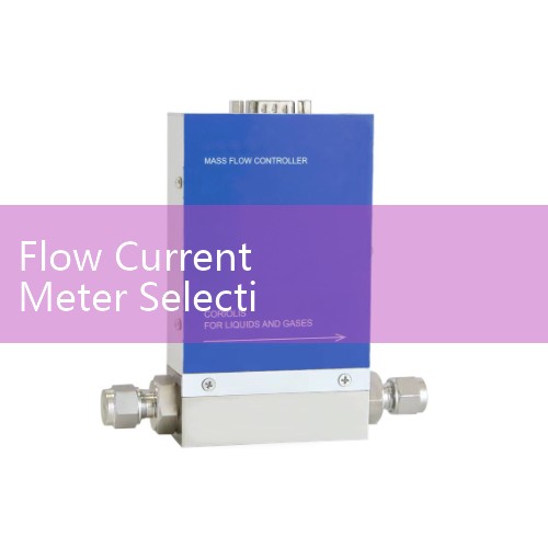 Flow Current Meter Selection: Open Channel and River Stream Velocity Testing Equipment
